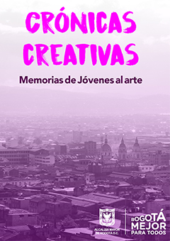 Crónicas creativas. Memorias de jóvenes al arte.
