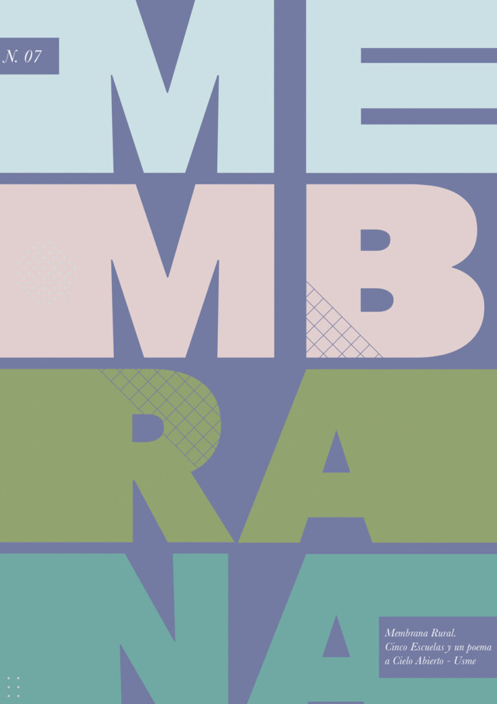 Membrana 7. Membrana Rural. Cinco Escuelas y un poema a Cielo Abierto – Usme.